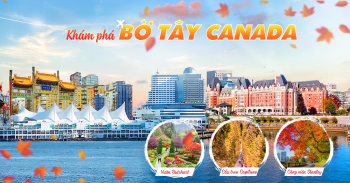 7N6Đ KHÁM PHÁ CANADA – VANCOUVER – WHISTLER